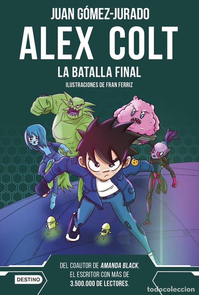 Libros: ALEX COLT LA BATALLA FINAL - GOMEZ-JURADO, JUAN