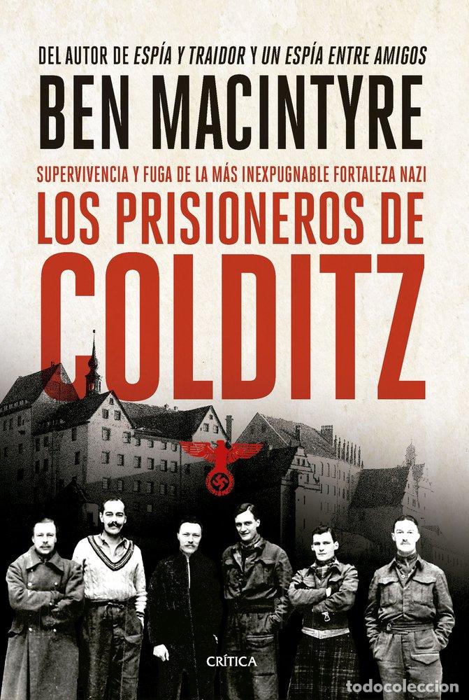 Livros: LOS PRISIONEROS DE COLDITZ - MACINTYRE, BEN