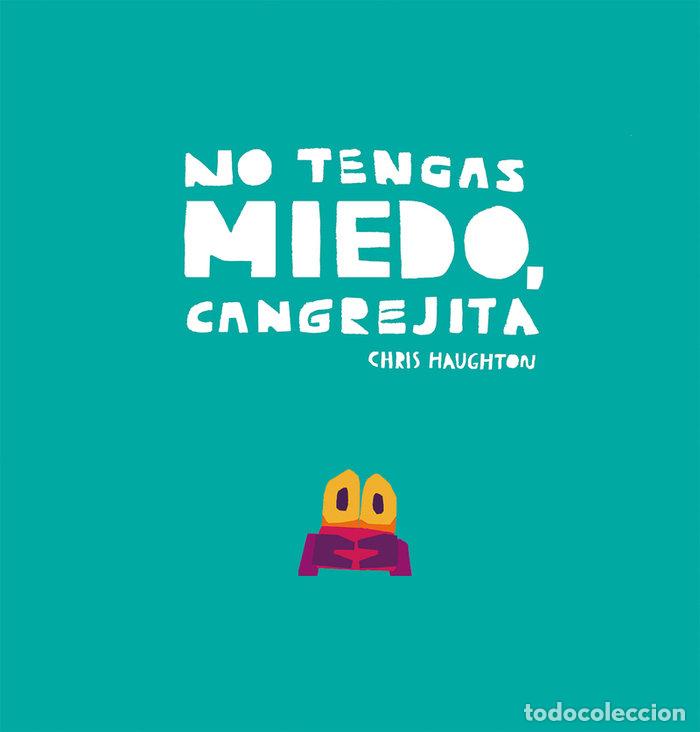 books: NO TENGAS MIEDO CANGREJITA - HAUGHTON, CHRIS