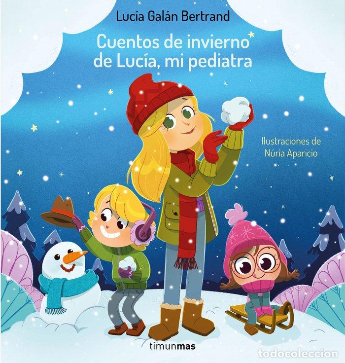 Libri: CUENTOS DE INVIERNO DE LUC&Iacute;A, MI PEDIATRA - Gal&aacute;n Bertrand, Luc&iacute;a