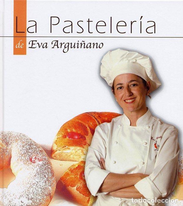 Libros: PASTELERIA DE EVA ARGUI&Ntilde;ANO - ARGUI&Ntilde;ANO, EVA