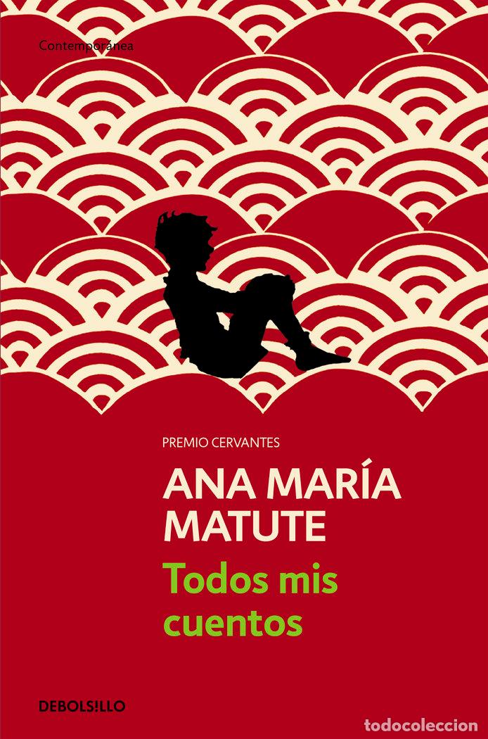 Libri: TODOS MIS CUENTOS - Matute, Ana Maria
