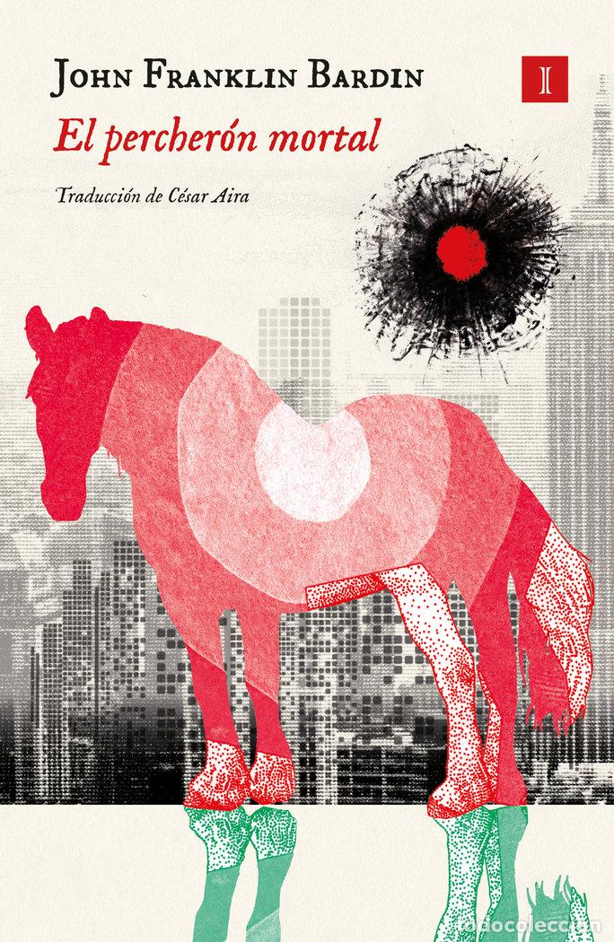 B&uuml;cher: PERCHERON MORTAL,EL - BARDIN, JOHN FRANKLIN