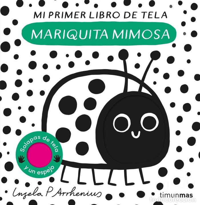 B&uuml;cher: MARIQUITA MIMOSA MI PRIMER LIBRO DE TELA - ARRHENIUS, INGELA P.