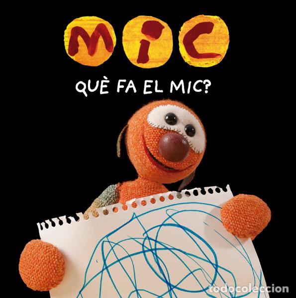 Libri: MIC QUE FA EL MIC - MESEGUER, MAICA