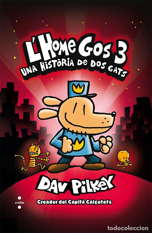 Libri: L'HOME GOS 3 UNA HISTORIA DE DOS GATS - PILKEY, DAV