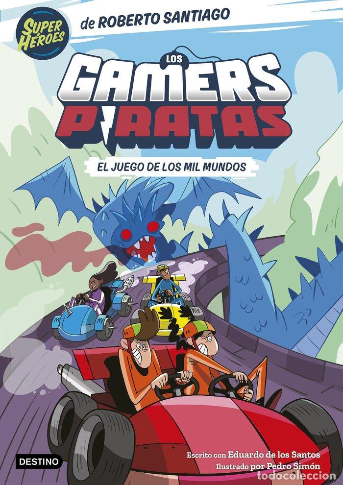 books: LOS GAMERS PIRATAS 5 EL JUEGO DE LOS MIL MUNDOS - SANTIAGO, ROBERTO