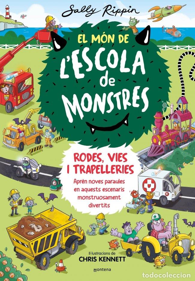 Libri: EL MON DESCOLA DE MONSTRES RODES VIES I TRAPELLERIES - SALLY RIPPIN