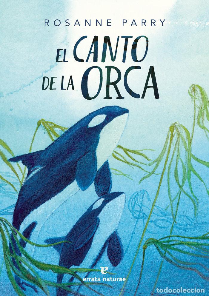 Libros: EL CANTO DE LA ORCA - Parry, Rosanne