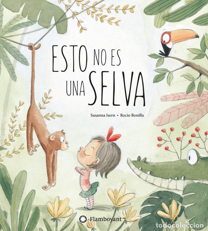 Livres: ESTO NO ES UNA SELVA - SUSANNA ISERN