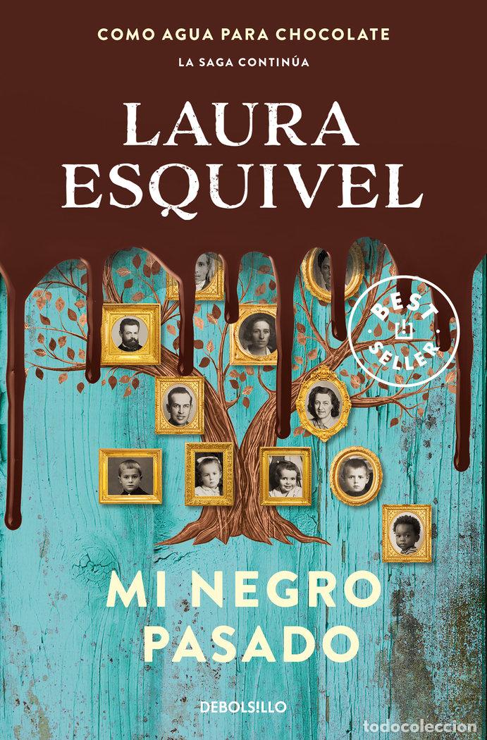 B&uuml;cher: MI NEGRO PASADO - ESQUIVEL, LAURA