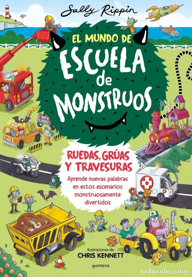 Libri: EL MUNDO DE ESCUELA DE MONSTRUOS RUEDAS VIAS Y TRAVESURAS - SALLY RIPPIN