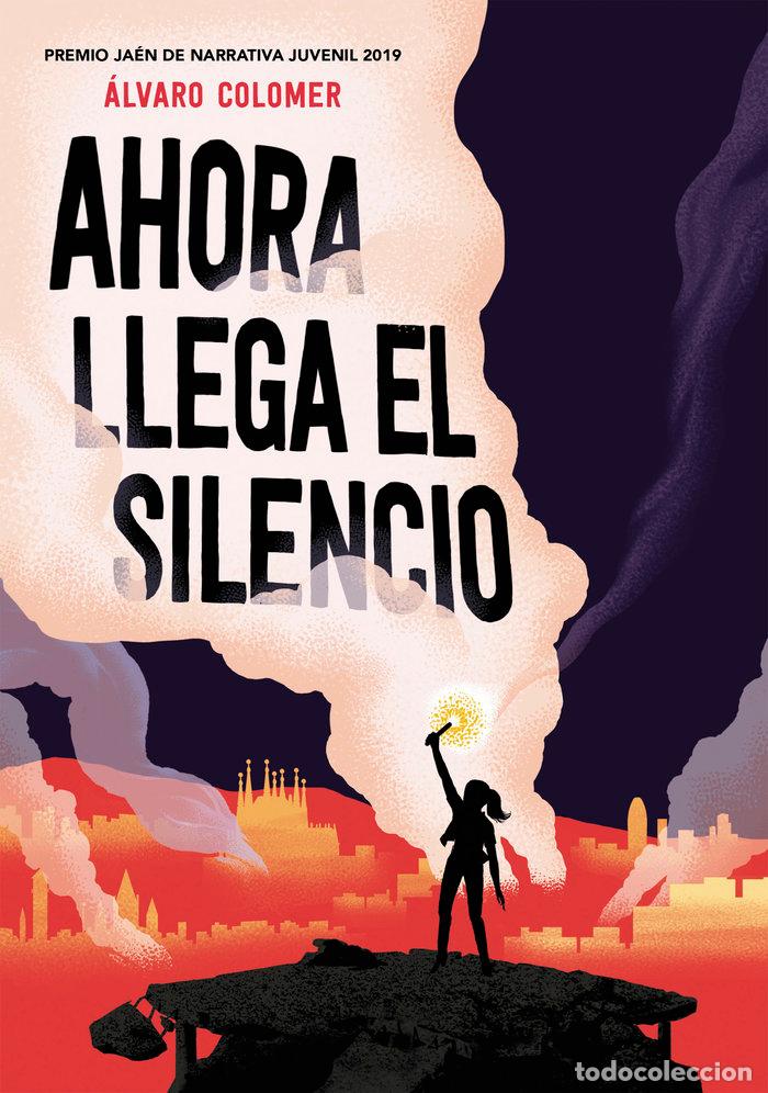 books: AHORA LLEGA EL SILENCIO - COLOMER, ALVARO