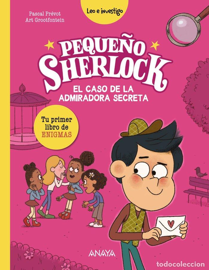 Libros: PEQUE&Ntilde;O SHERLOCK: EL CASO DE LA ADMIRADORA SECRETA - Pr&eacute;vot, Pascal