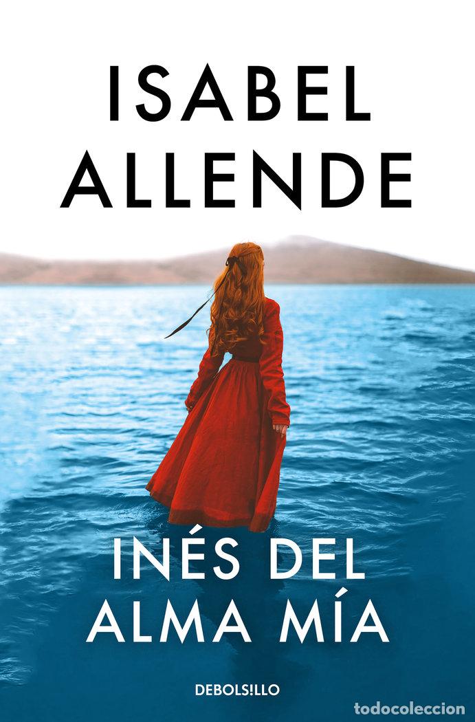 B&uuml;cher: INES DEL ALMA MIA - ALLENDE, ISABEL