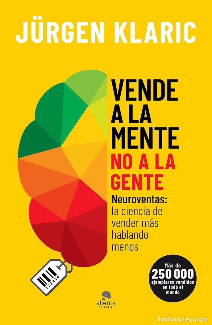 Libros: VENDE A LA MENTE NO A LA GENTE - J&Uuml;RGEN KLARIC