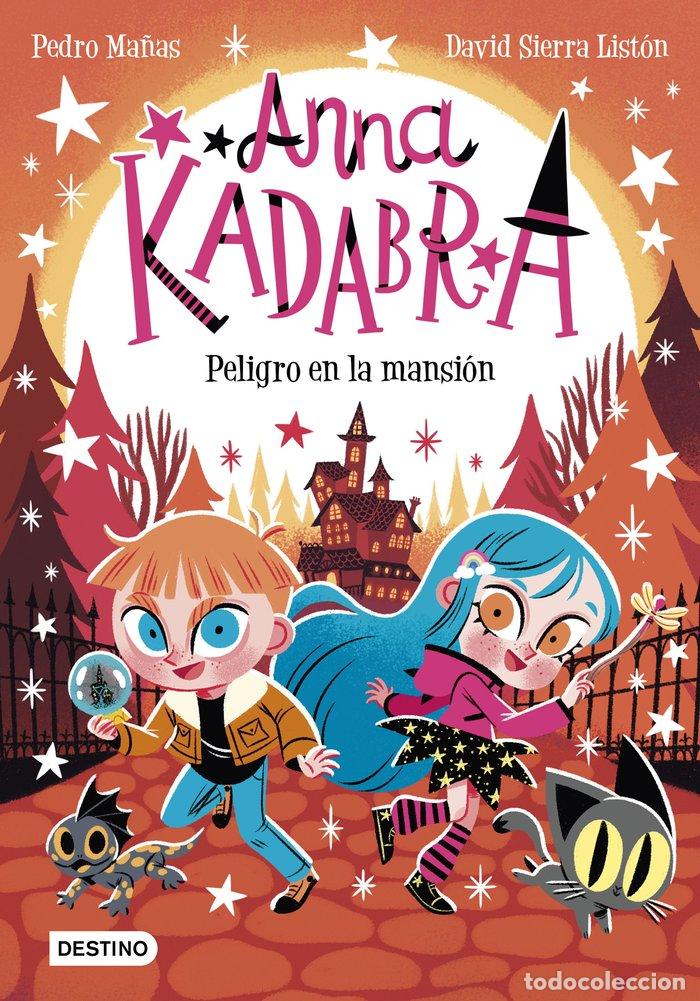 Libros: ANNA KADABRA 13 PELIGRO EN LA MANSION - PEDRO MA&Ntilde;AS
