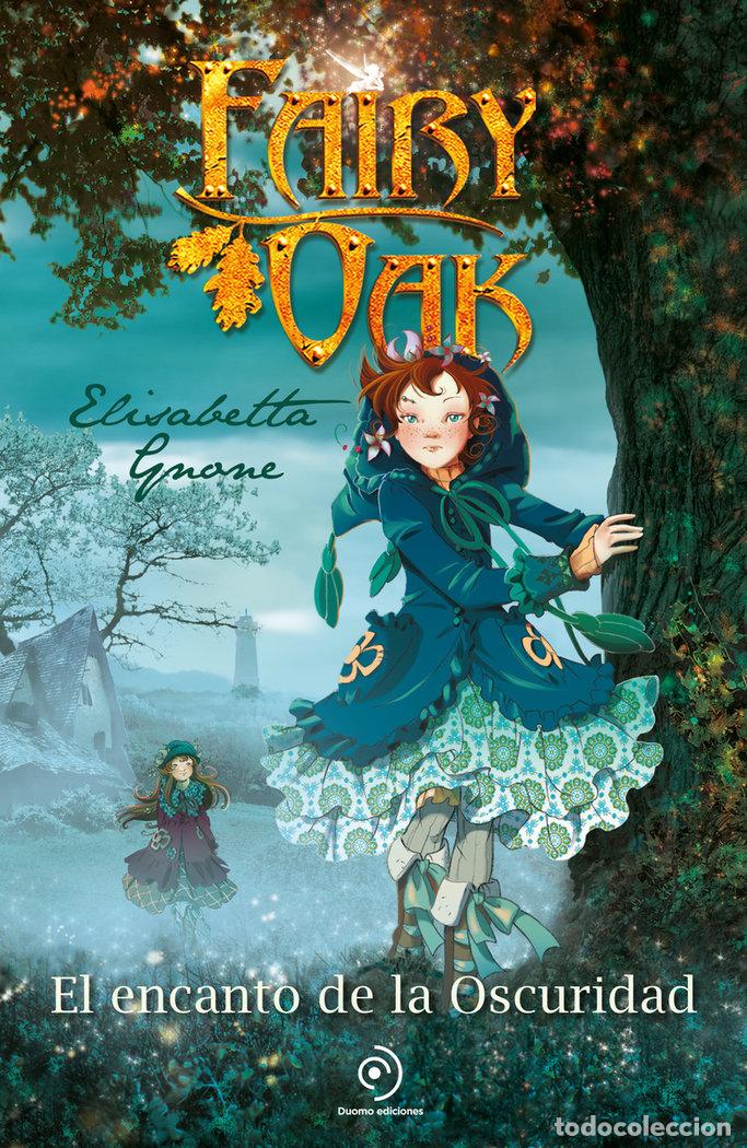 Libros: FAIRY OAK 2 EL ENCANTO DE LA OSCURIDAD - GNONE, ELISABETTA