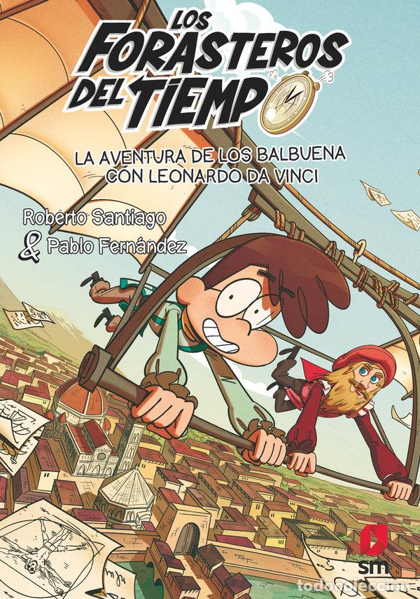 books: FORASTEROS DEL TIEMPO 17 AVENTURA BALBUENA CON LEONARDO DA - SANTIAGO, ROBERTO