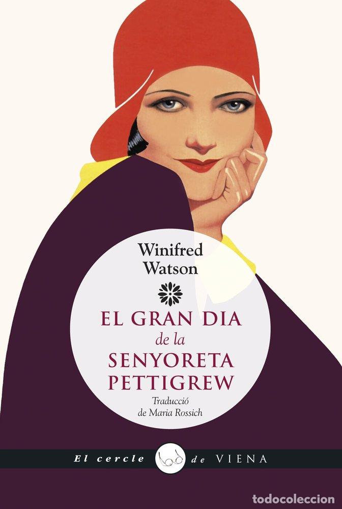 Libri: GRAN DIA DE LA SENYORETA PETTIGREW,EL - WINIFRED WATSON