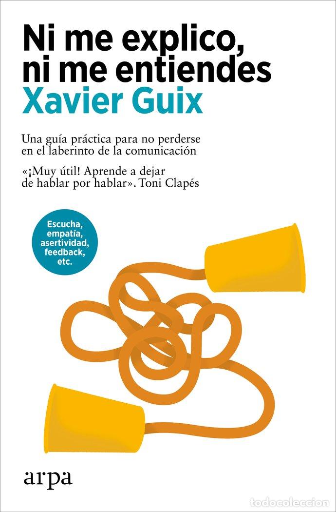 books: NI ME EXPLICO NI ME ENTIENDES - GUIX, XAVIER