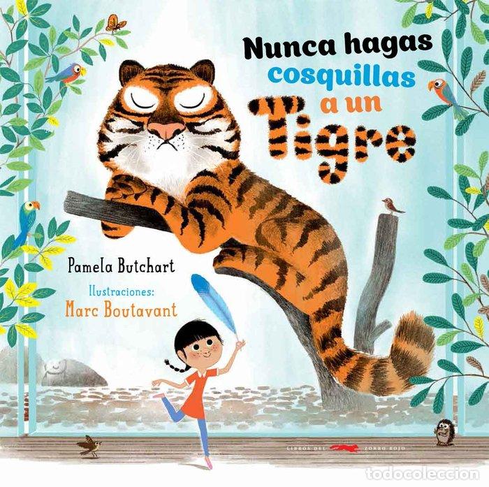 B&uuml;cher: NUNCA HAGAS COSQUILLAS A UN TIGRE - BUTCHART, PAMELA