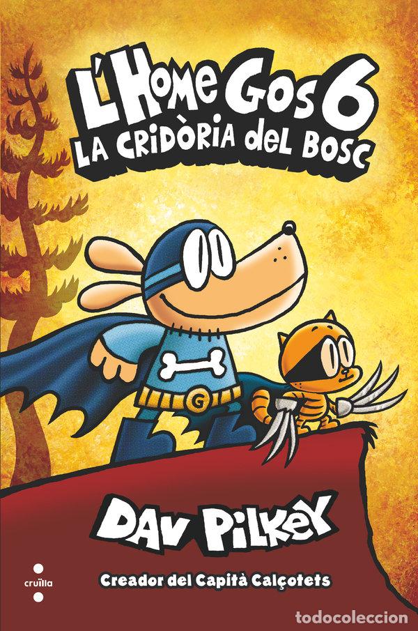 B&uuml;cher: L'HOME GOS 6 LA CRIDORIA DEL BOSC - PILKEY, DAV