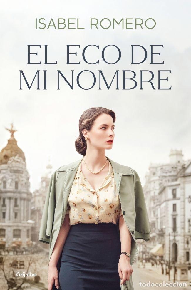 Libri: EL ECO DE MI NOMBRE - ISABEL ROMERO
