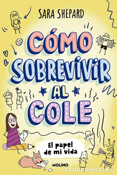 Libri: COMO SOBREVIVIR AL COLE 2 EL PAPEL DE MI VIDA - SHEPARD, SARA