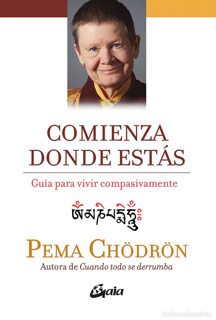 B&uuml;cher: COMIENZA DONDE ESTAS - CH&Ouml;DR&Ouml;N, PEMA