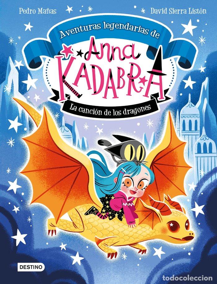 Libri: ANNA KADABRA 2 AVENTURAS LEGENDARIAS LA CANCION DE LOS D - PEDRO MA&Ntilde;AS, DAVID SIERRA LISTON