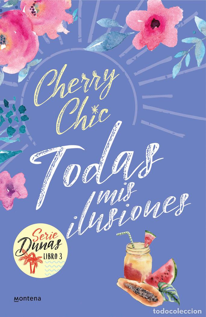 Libri: TODAS MIS ILUSIONES DUNAS 3 - CHERRY CHIC