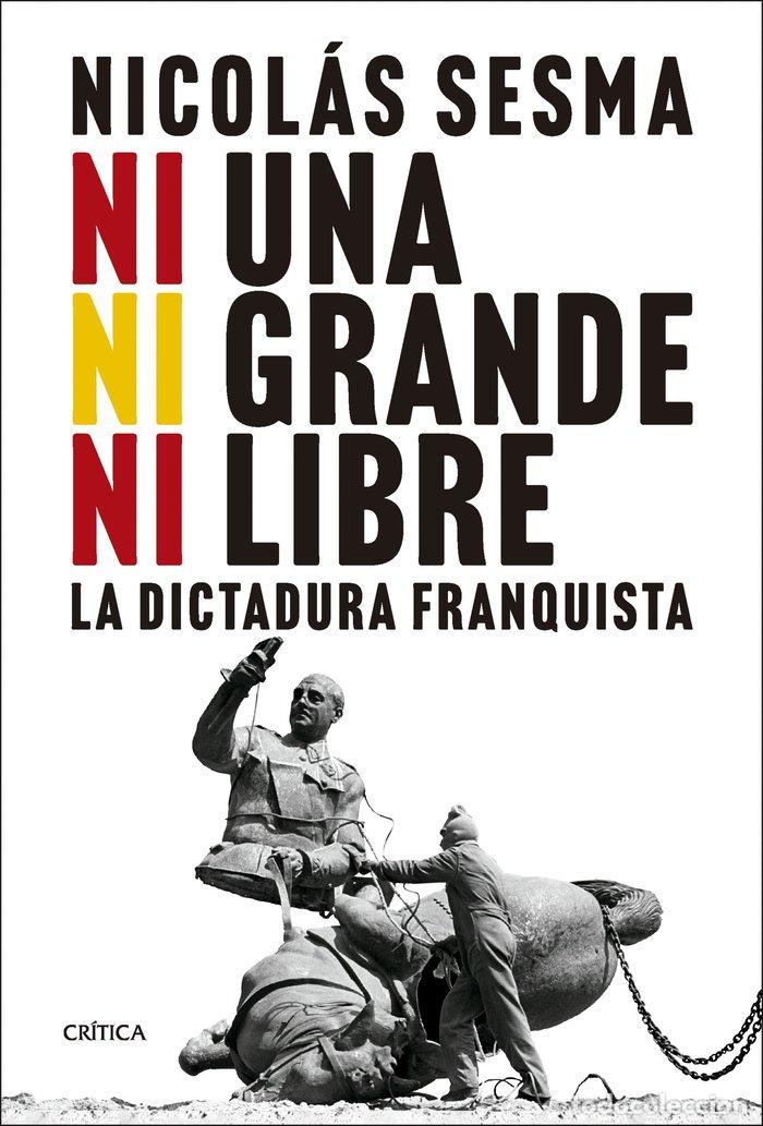 Libros: NI UNA, NI GRANDE, NI LIBRE - Sesma, Nicol&aacute;s