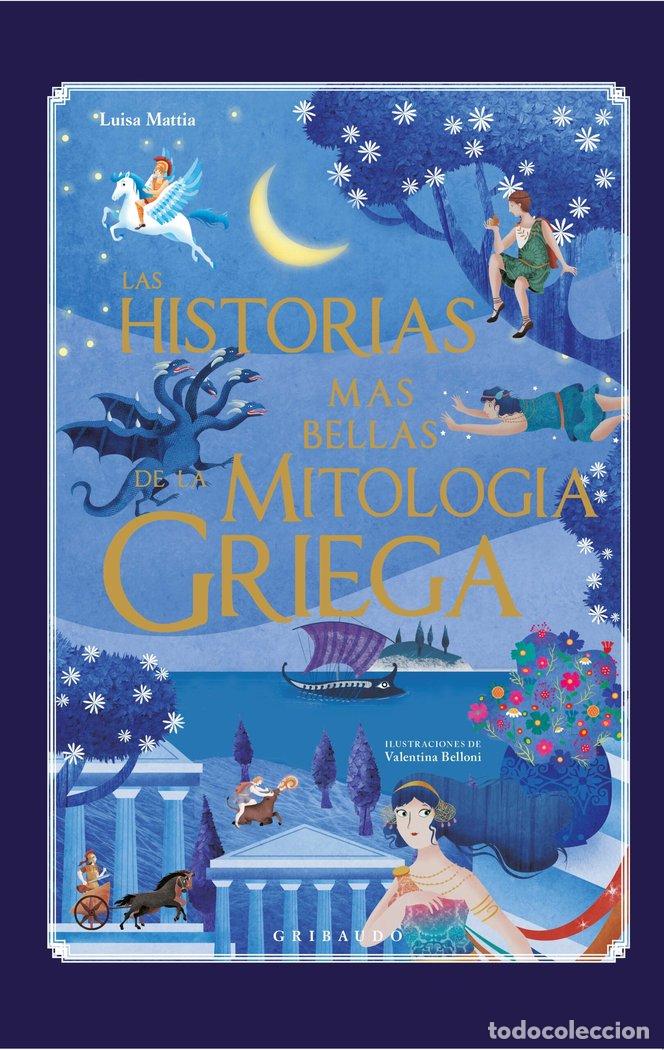 Libros: HISTORIAS MAS BELLAS DE LA MITOLOGIA GRIEGA,LAS - MATTIA, LUISA