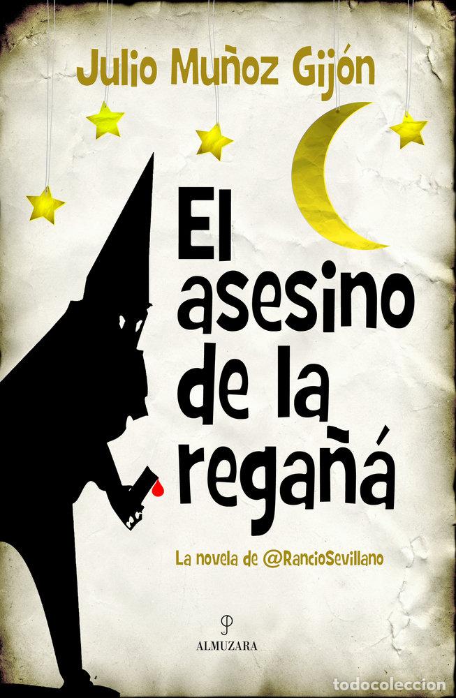 Libri: EL ASESINO DE LA REGA&Ntilde;&Aacute; - Mu&ntilde;oz Gij&oacute;n, Julio
