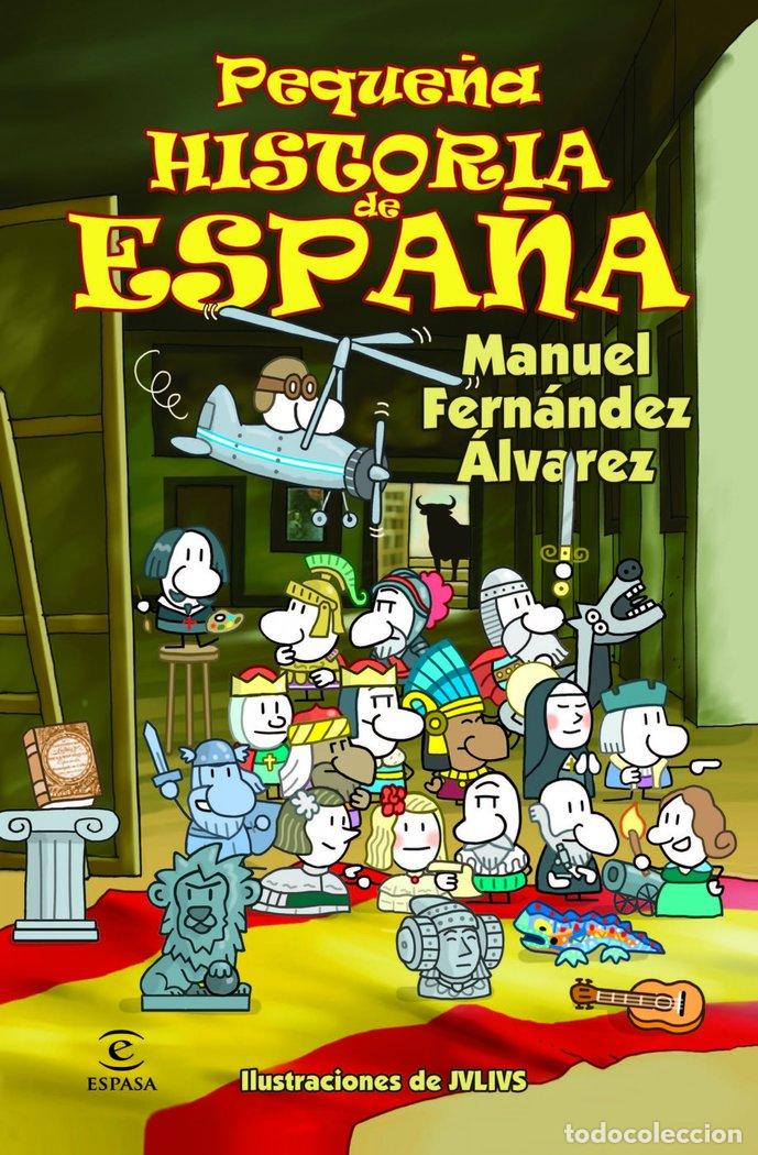 Libri: PEQUE&Ntilde;A HISTORIA DE ESPA&Ntilde;A - FERNANDEZ ALVAREZ, MANUEL