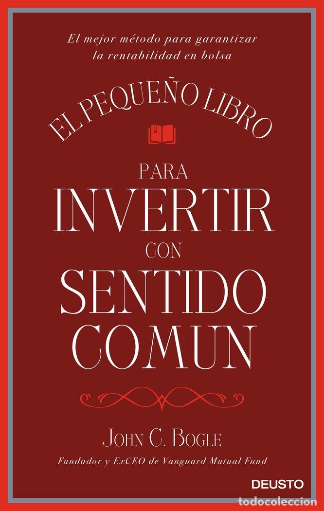 Libri: PEQUE&Ntilde;O LIBRO PARA INVERTIR CON SENTIDO COMUN,EL - JOHN C. BOGLE