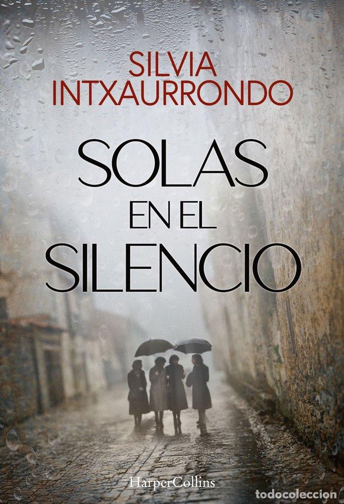 Livres: SOLAS EN EL SILENCIO - SILVIA INTXAURRONDO