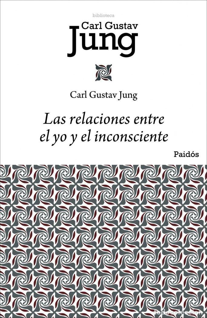 Libri: RELACIONES ENTRE EL YO Y EL INCONSCIENTE,LAS - JUNG, CARL GUSTAV