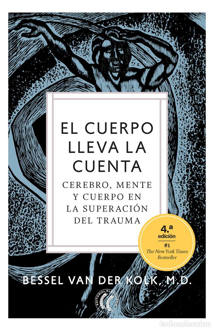 Libros: EL CUERPO LLEVA LA CUENTA - van der Kolk, Bessel