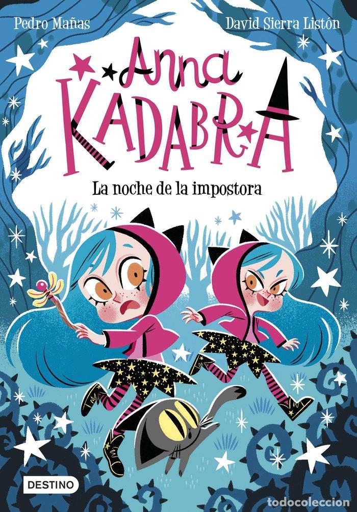 Libros: ANNA KADABRA 15 LA NOCHE DE LA IMPOSTORA - MA&Ntilde;AS, PEDRO