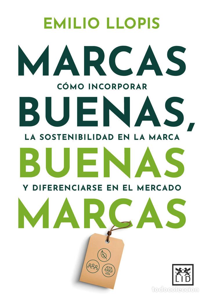 Libri: MARCAS BUENAS, BUENAS MARCAS - LLOPIS, EMILIO
