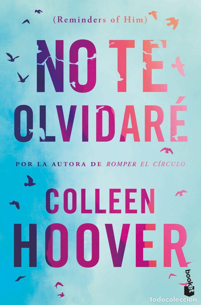 Libros: NO TE OLVIDARE (REMINDERS OF HIM) - HOOVER, COLLEEN