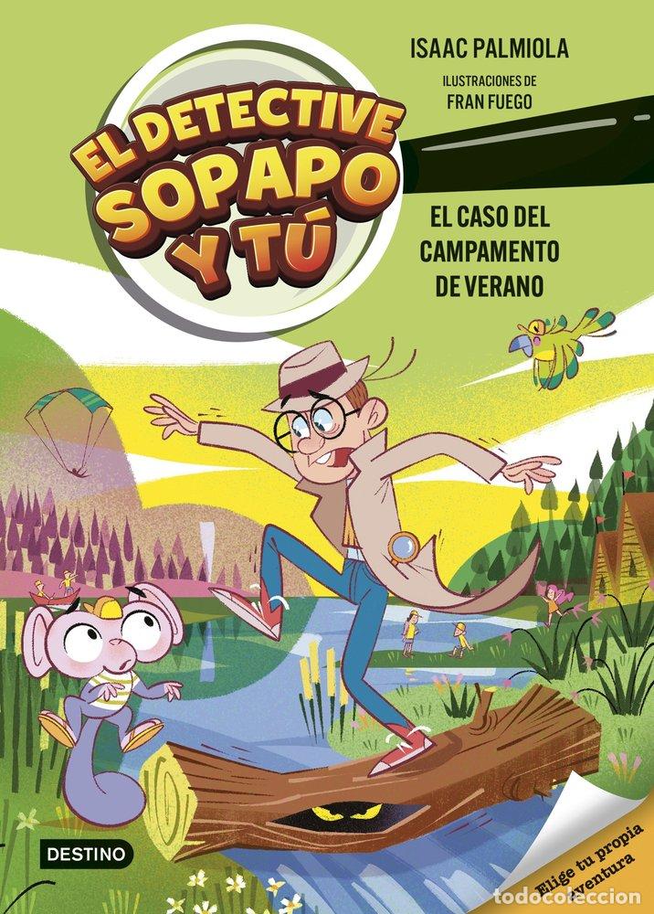 books: EL DETECTIVE SOPAPO Y TU 3 EL CASO DEL CAMPAMENTO DE VERANO - ISAAC PALMIOLA