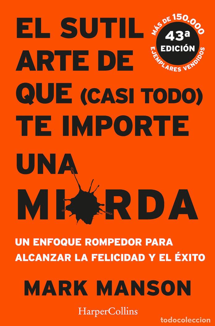 Libri: SUTIL ARTE DE QUE (CASI TODO) TE IMPORTE UNA MIERDA,EL - MANSON, MARK