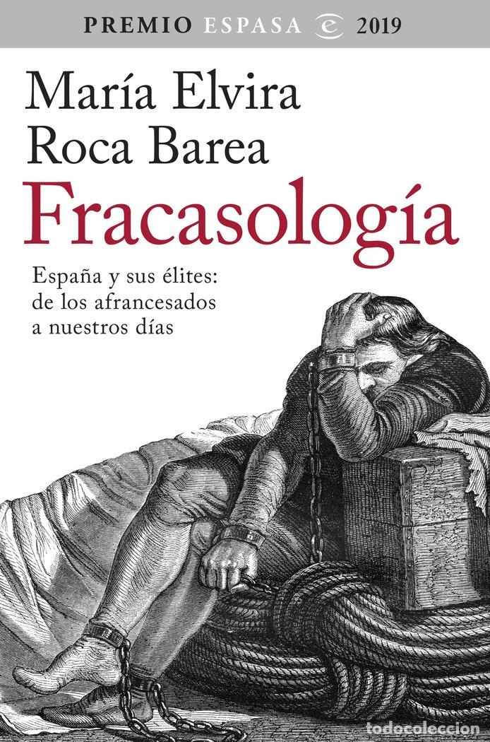 Libros: FRACASOLOGIA PREMIO ESPASA 2019 - ROCA BAREA, MARIA ELVIRA
