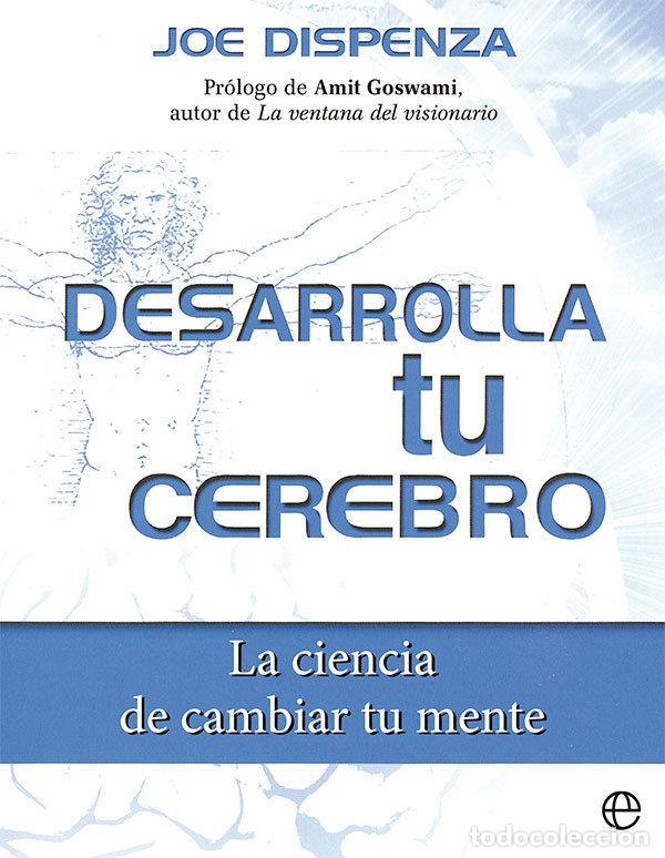 Libros: DESARROLLA TU CEREBRO - DISPENZA, JOE