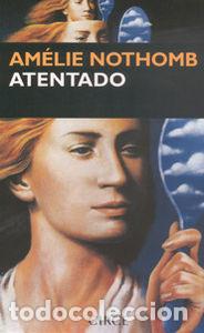 B&uuml;cher: ATENTADO - NOTHOMB, AMELIE