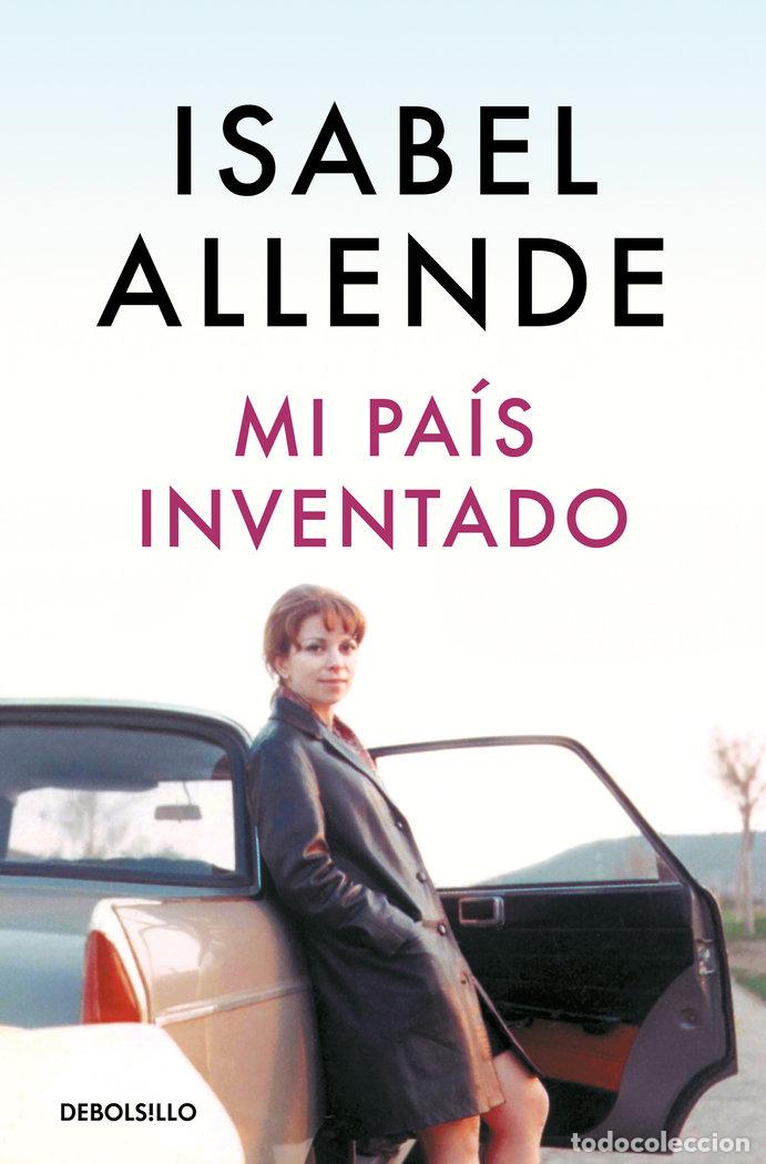 B&uuml;cher: MI PAIS INVENTADO - ALLENDE, ISABEL