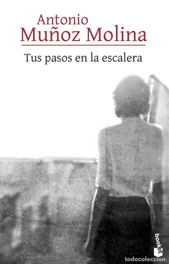 books: TUS PASOS EN LA ESCALERA - ANTONIO MU&Ntilde;OZ MOLINA